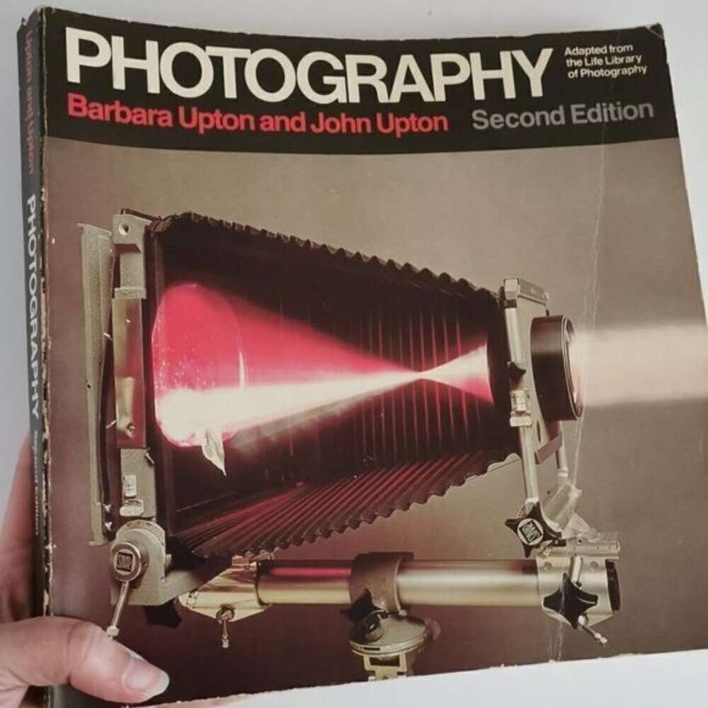 1981 Photography 2nd Ed. Book by Barbara John Upton, Vintage Photographer Camera